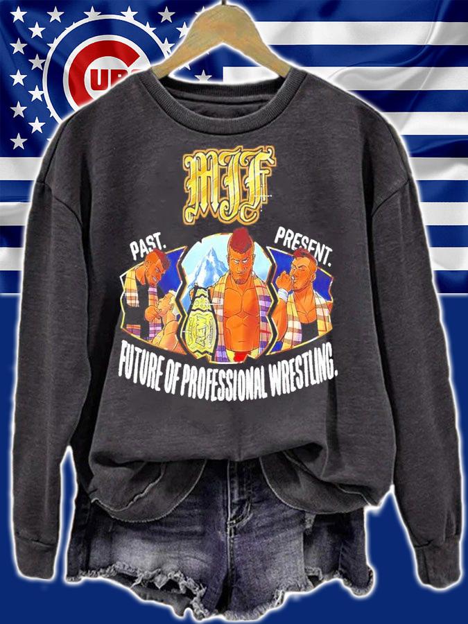 MJF Pas Present Future Of Professional Wrestling Shirt sweatshirt