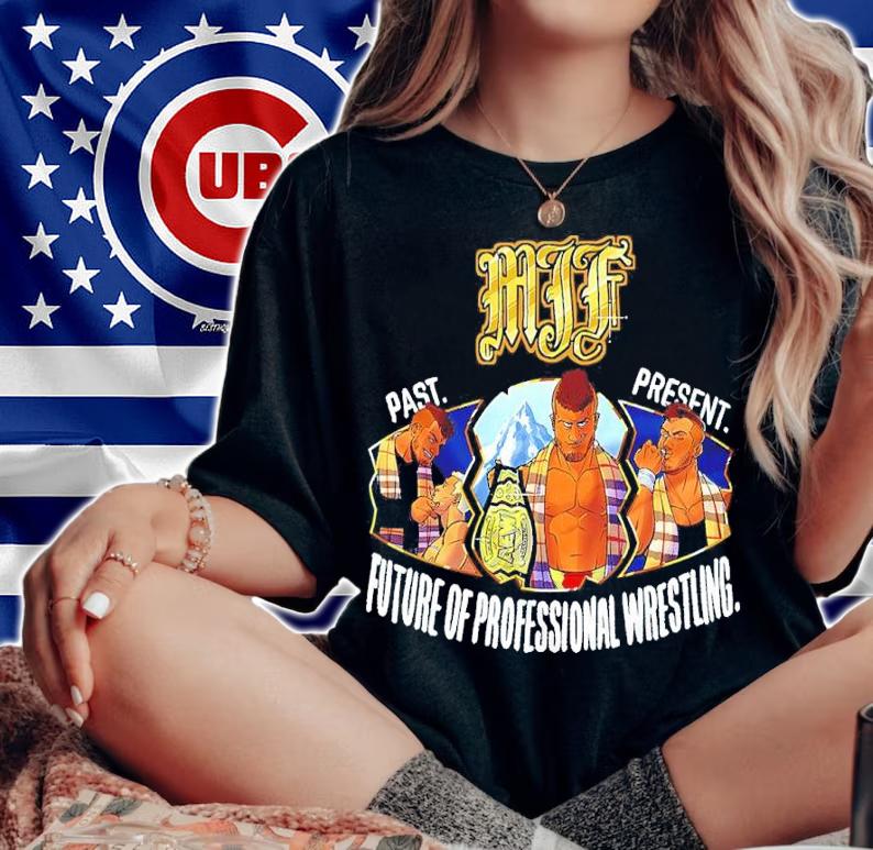 MJF Pas Present Future Of Professional Wrestling Shirt woman shirt
