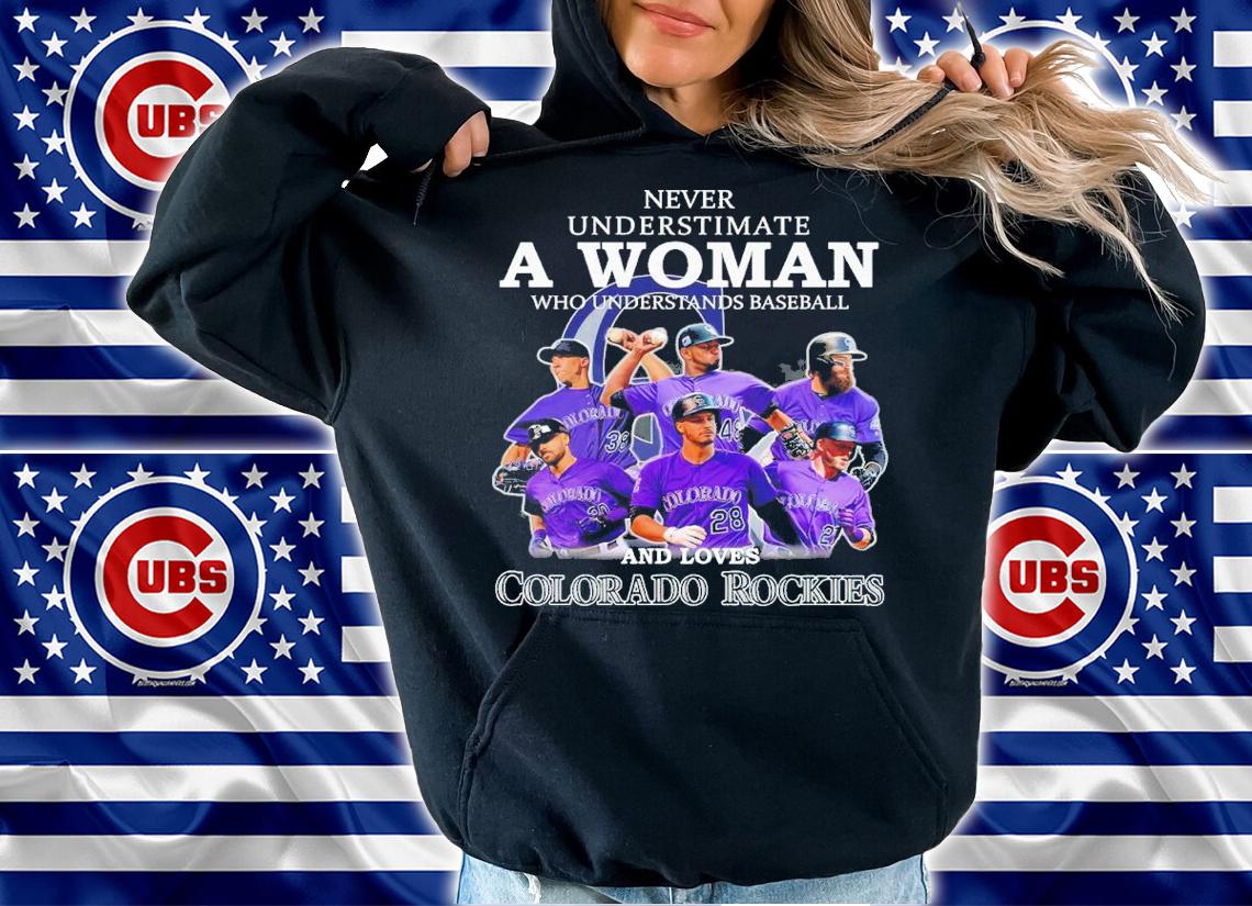 Never Underestimate A Woman Who Understands Baseball And Loves Colorado Rockies Shirt hoodie