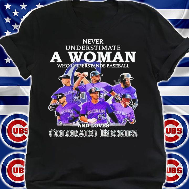 Never Underestimate A Woman Who Understands Baseball And Loves Colorado Rockies Shirt shirt