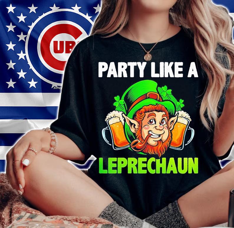 Party Like A Leprechaun St Patrick's Day T-Shirt woman shirt