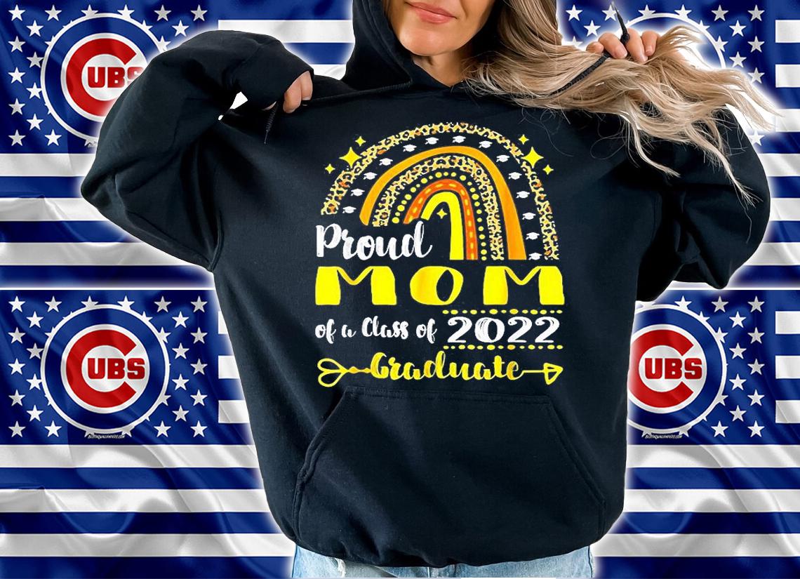 Rainbow Proud Mom Of A Class Of 2022 Graduate T-Shirt hoodie