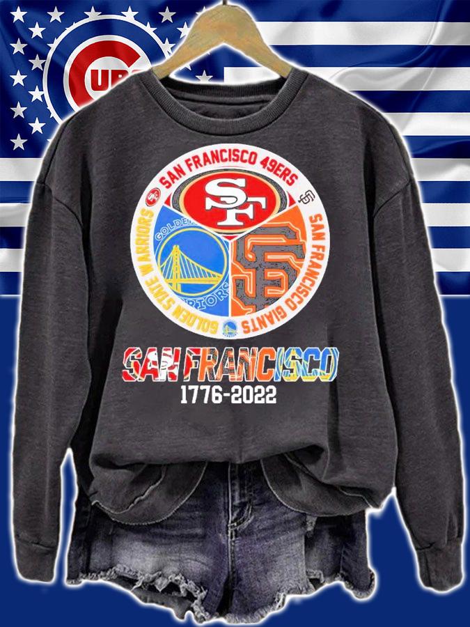 SAN FRANCISCO 1776-2022 San Francisco 49ers Golden State Warriors San Francisco Giants Shirt sweatshirt
