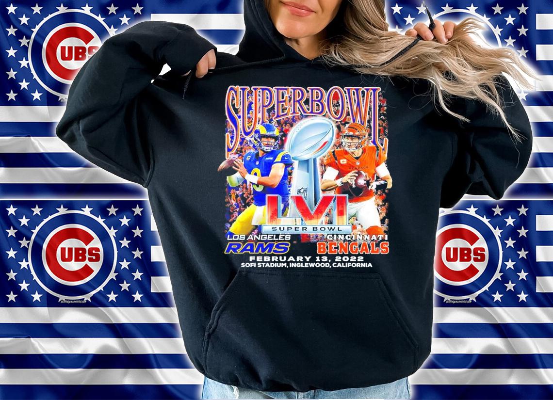 Super Bowl LVI 2022 Los Angeles Rams Vs Cincinnati Bengals February 13 2022 Shirt hoodie