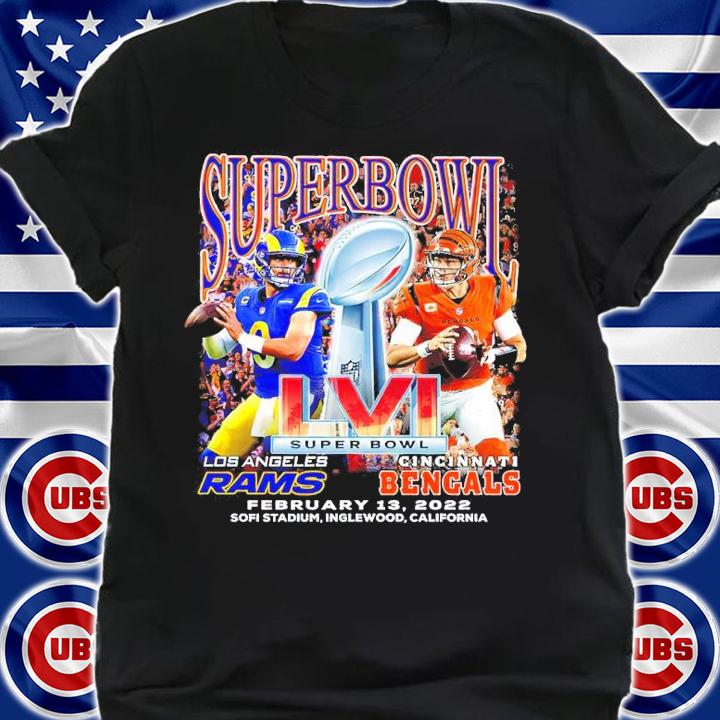 Super Bowl LVI 2022 Los Angeles Rams Vs Cincinnati Bengals February 13 2022 Shirt shirt