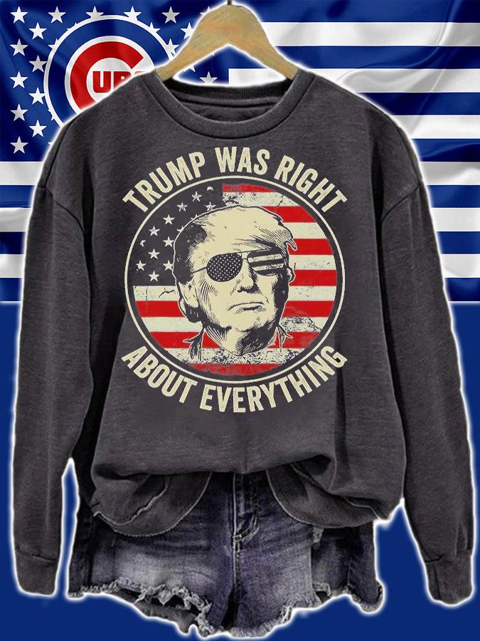 Trump Was Right About Everything Retro American Flag T-Shirt sweatshirt
