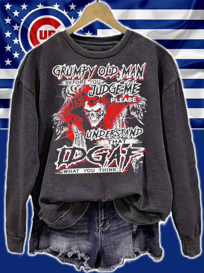 Grumpy Old Man before you Judge Me please understand that IDGAF what you think shirt sweatshirt