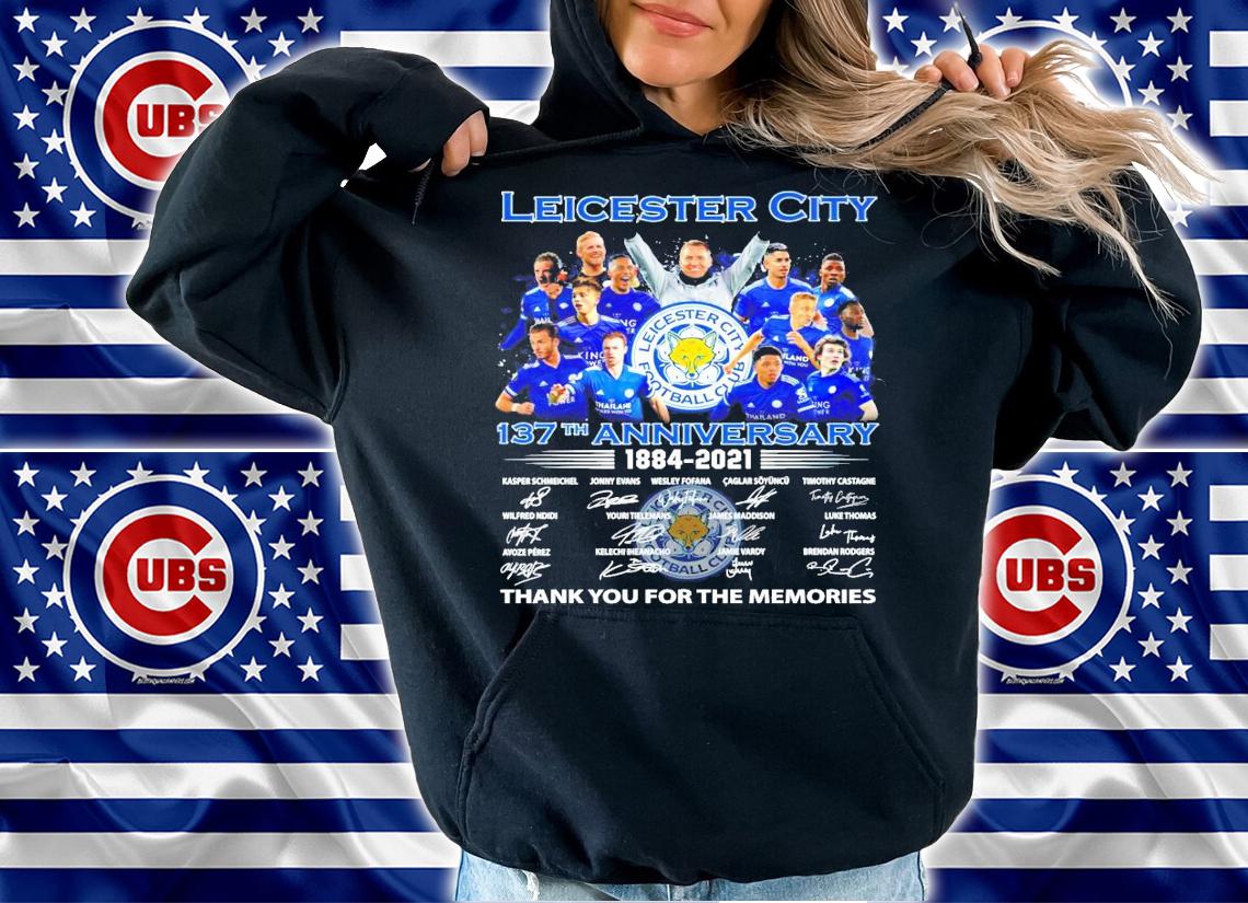 Leicester City 137th anniversary 1884-2021 signature shirt hoodie