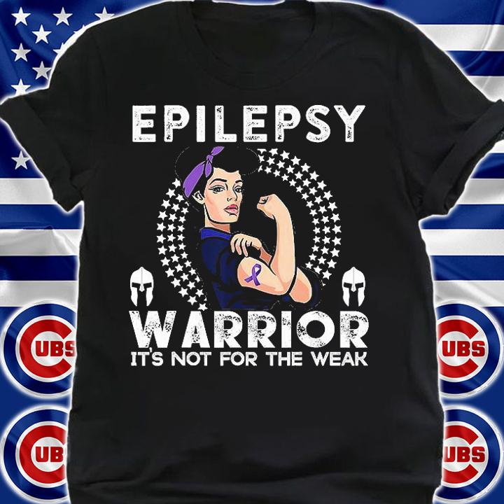 Epilepsy Warrior Its Not For The Weak Epilepsy T-shirt