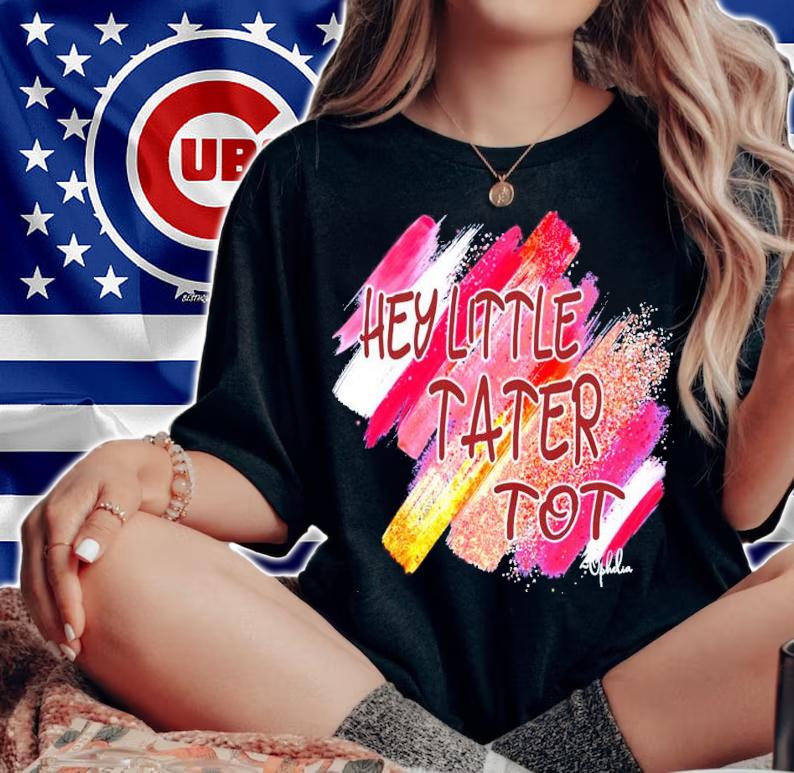 Hey little tater tot shirt woman shirt