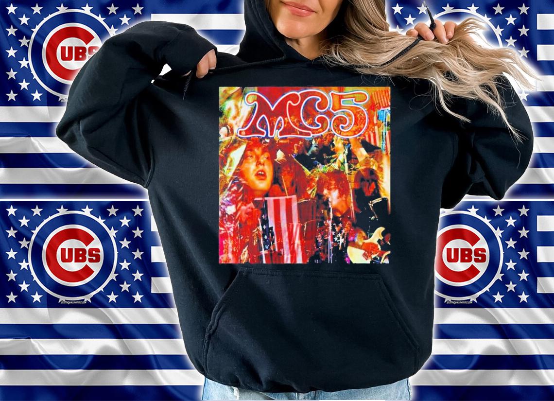 MC5 Kick Out The Jams shirt hoodie