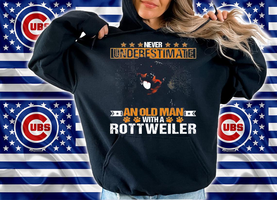 Never Underestimate An Old Man With Picture A Rottweiler T-Shirt hoodie
