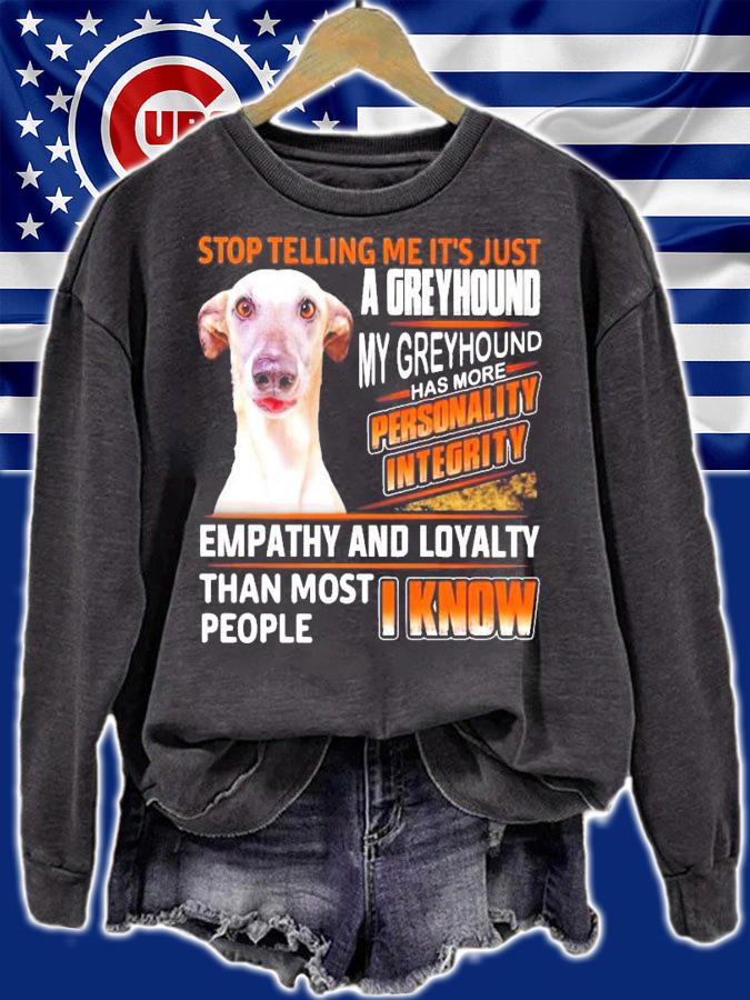 Stop telling me it's just a Greyhound my Greyhound has more personality integrity shirt