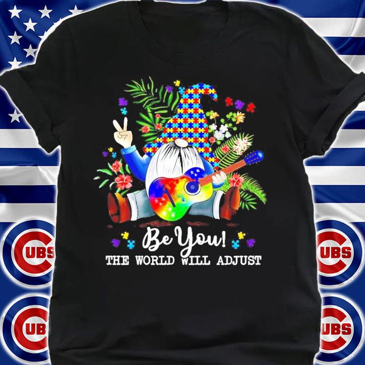 Autism Gnome peace be you the world will adjust shirt shirt