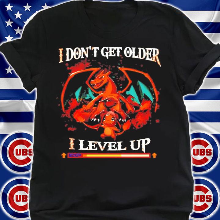 I don't get older I level up Pokemon shirt