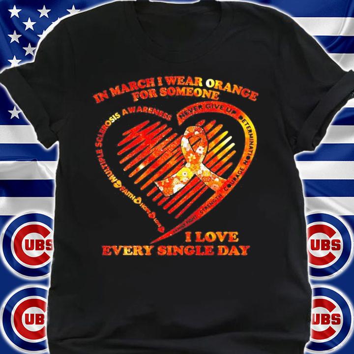 In march I wear orange for someone heart I love every single day shirt shirt