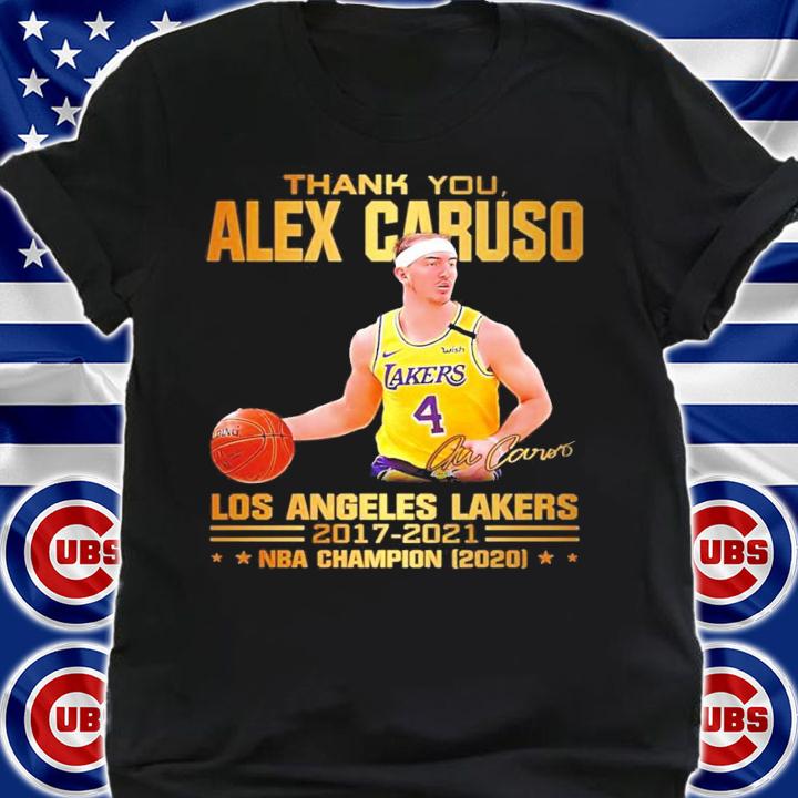 Thank you Alex Caruso Los Angeles Lakers 2017-2021 signature shirt shirt