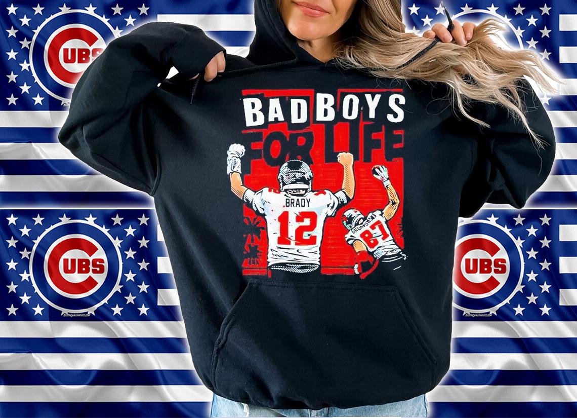 Tom Brady and Rob Gronkowski bad Boys for life T-shirt hoodie