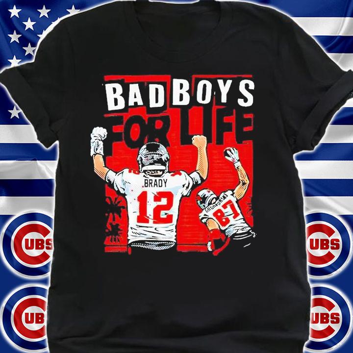 Tom Brady and Rob Gronkowski bad Boys for life T-shirt shirt