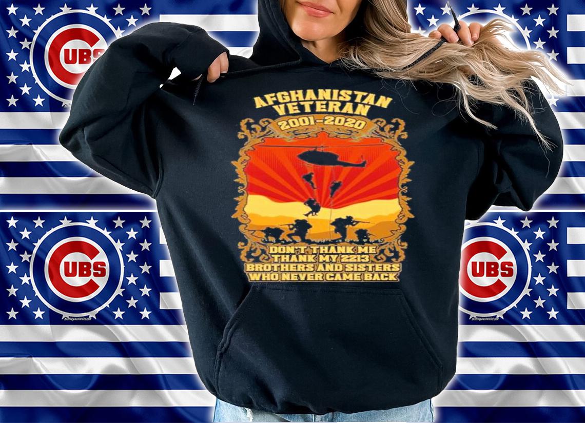 Afghanistan veteran 2001-2020 don't thank me thank my 2213 brothers and sister shirt hoodie