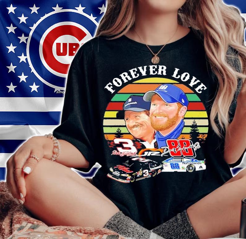 Dale Earnhardt Jr Forever love 3 Jr 88 nationwide vintage shirt woman shirt