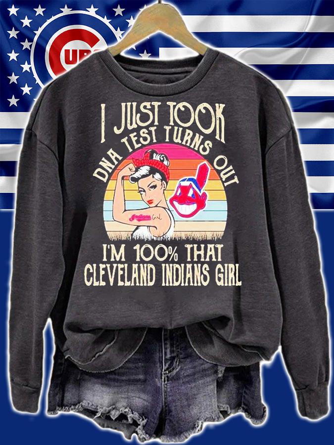 I just took DNA test turns out I'm 100% that Cleveland Indians girl T-shirt sweatshirt
