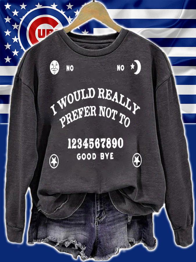 I Would Really Prefer Not To T-Shirt