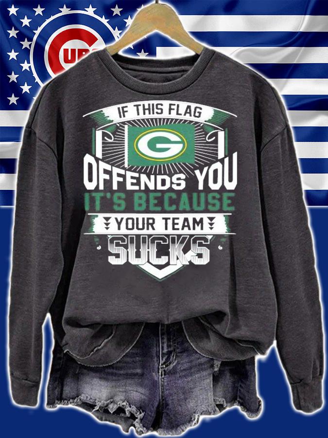 If this flag Green Bay Packers offends you it_s because your team sucks shirt