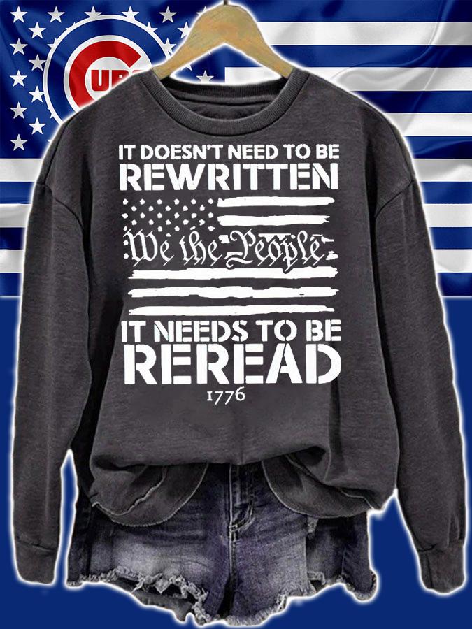 It doesn't need to be rewritten we the people it needs to be reread 1776 T-shirt