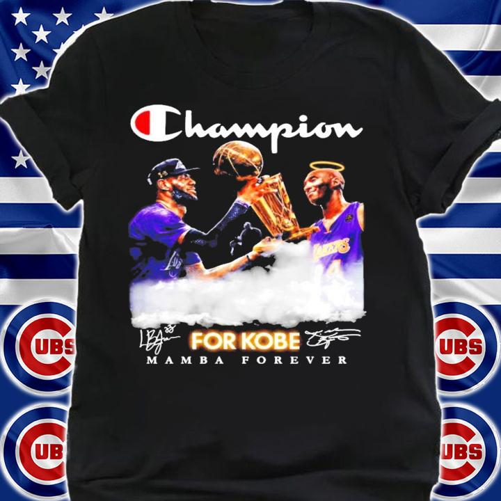 Men's Champions For Kobe Mamba Forever shirt shirt