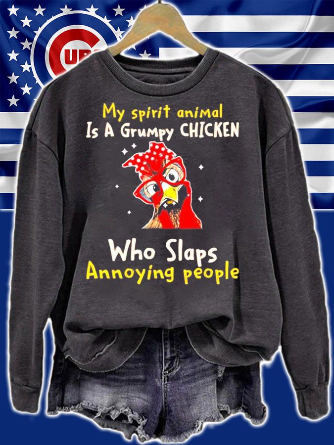 My spirit animal is a grumpy chicken who slaps annoying people shirt