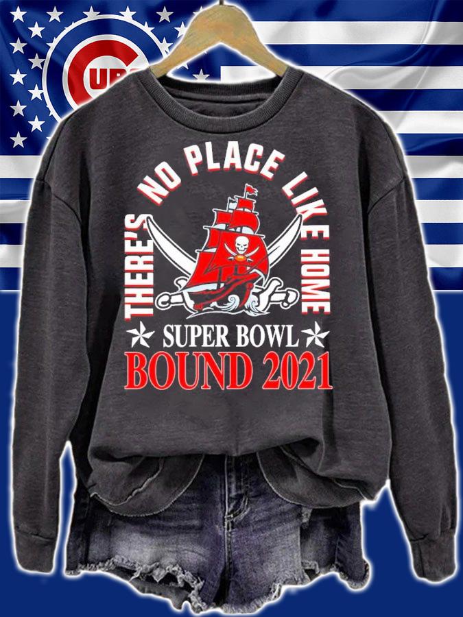 Tampa Bay Buccaneers theres no place like home Super Bowl Bound 2021 shirt