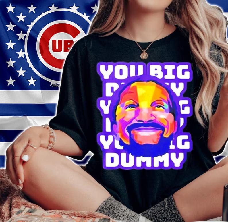 You Big Dummy Fred Sanford shirt woman shirt