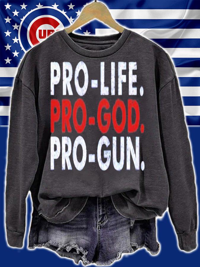 Pro life pro god pro gun shirt sweatshirt