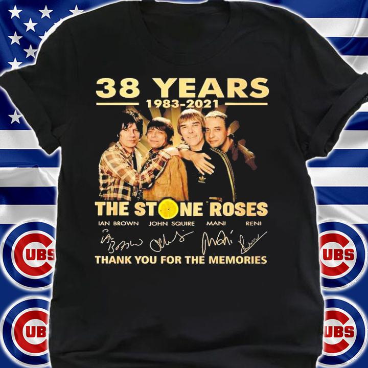 38 years 1983 2021 The Stone Roses thank you for the memories shirt shirt