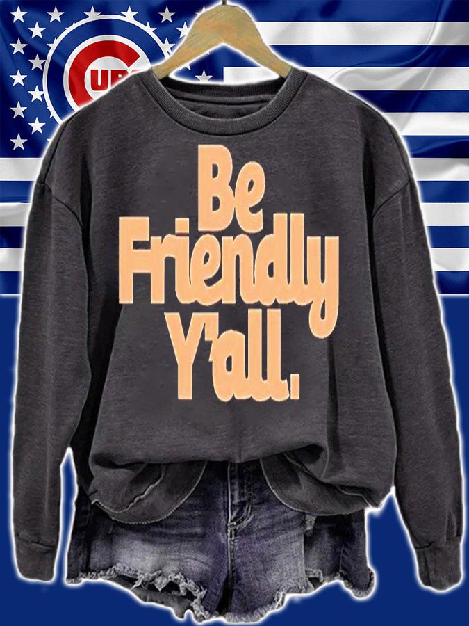 Be friendly y'all T-shirt