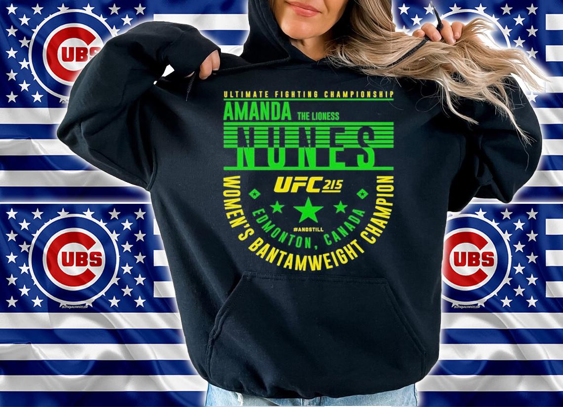 Amanda Nunes UFC 215 #AndStill Womens Bantamweight Champion t-shirt
