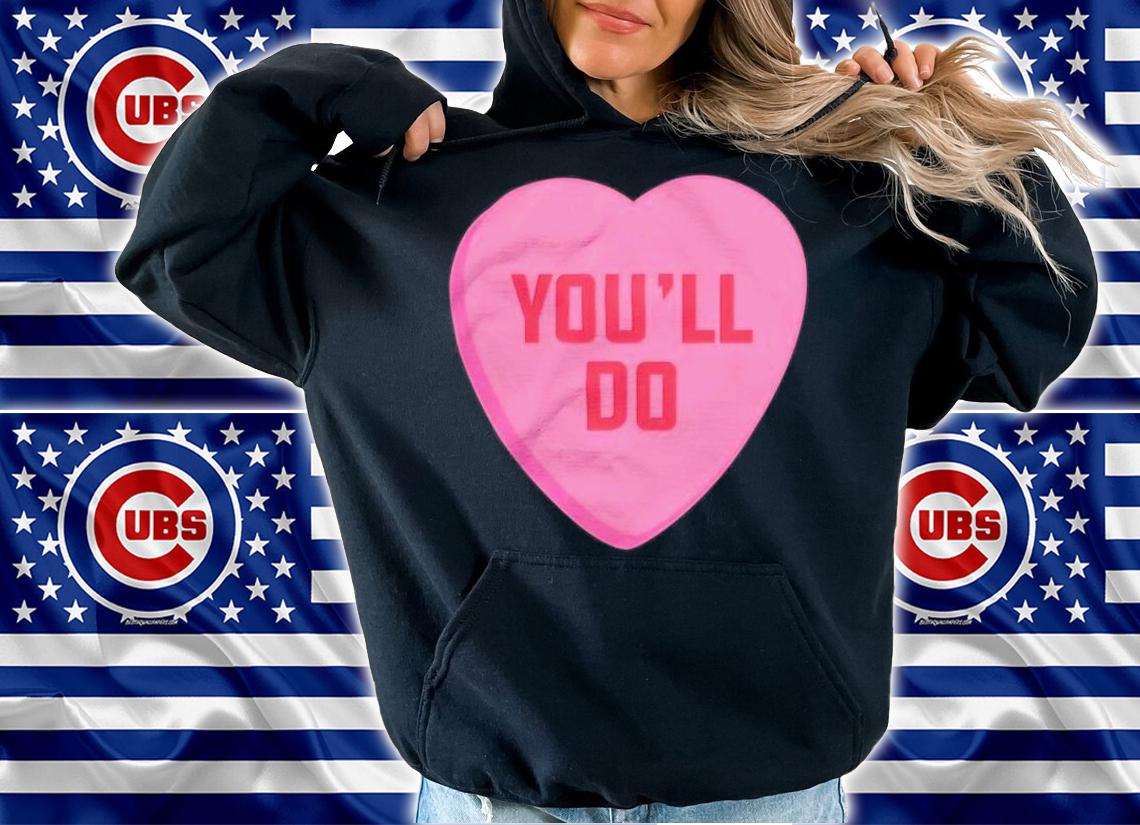 Heart you'll do Valentine's day shirt hoodie