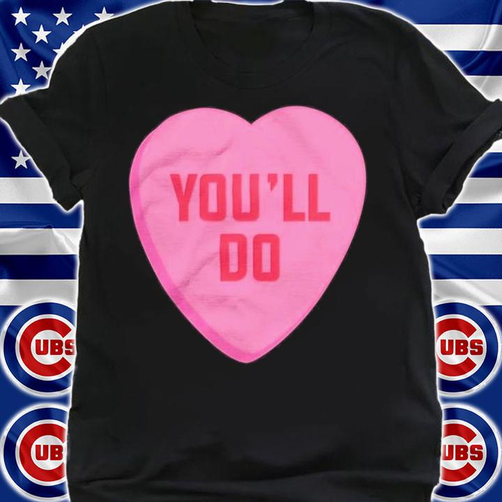 Heart you'll do Valentine's day shirt shirt
