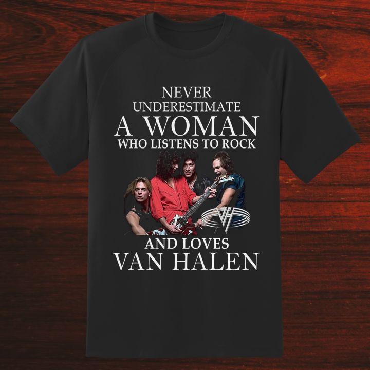 Funny Never Underestimate A Woman Who Listens To Rock And Loves Van Halen Rock Band T-Shirt