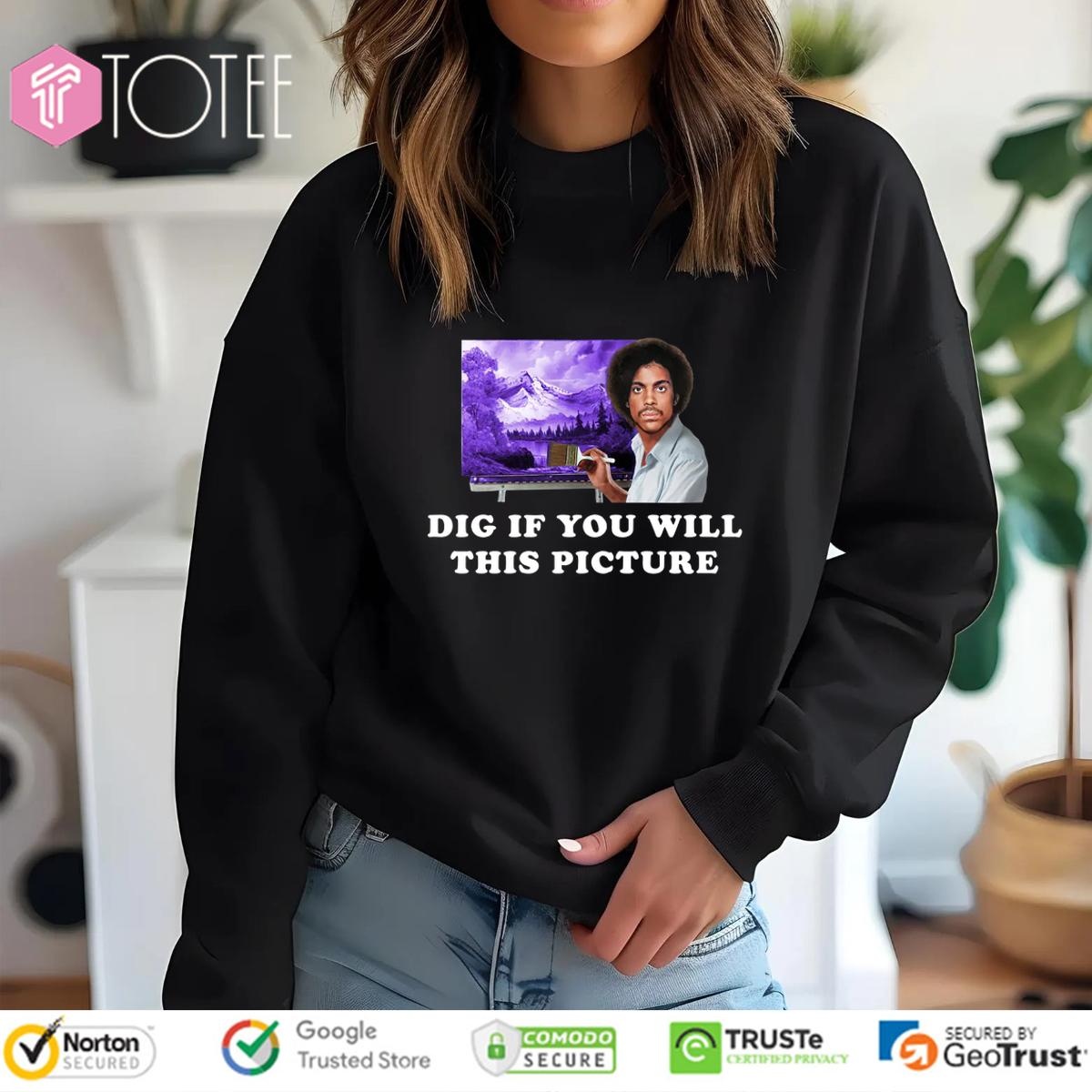 Prince Dig If You Will This Picture sweatshirt