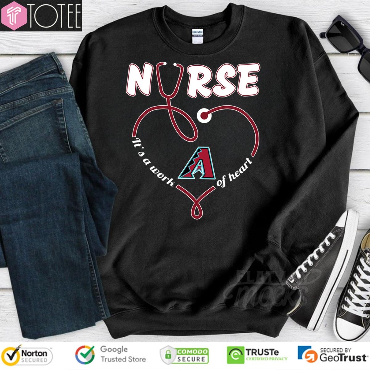 Arizona Diamondbacks Nurse Its A Work Of Heart Sweatshirt