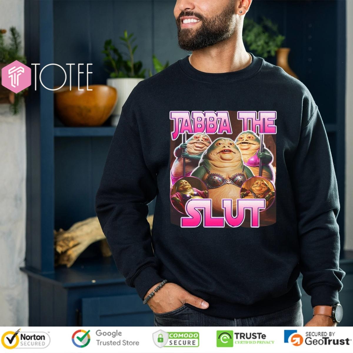 Jabba The Slut Graphic Sweatshirt