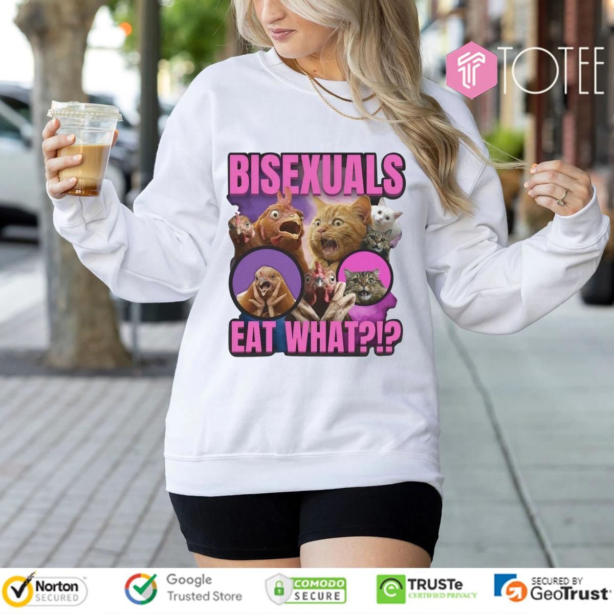 Bisexuals Eat What Cat And Chicken Panic Sweatshirt